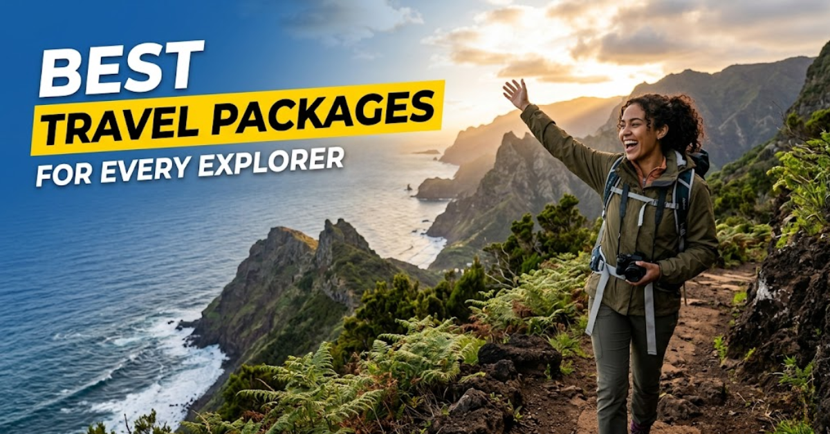 Best Travel Packages for Every Explorer